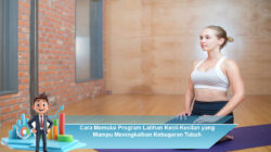 Cara Memulai Program Latihan Kecil-Kecilan yang Mampu Meningkatkan Kebugaran Tubuh