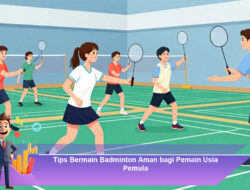 Tips Bermain Badminton Aman bagi Pemain Usia Pemula
