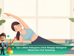 Tips Latihan Kebugaran Untuk Menjaga Kebugaran Mental Dan Fisik Seimbang