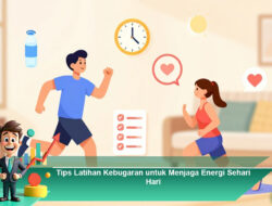 Tips Latihan Kebugaran untuk Menjaga Energi Sehari Hari
