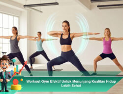 Workout Gym Efektif Untuk Menunjang Kualitas Hidup Lebih Sehat
